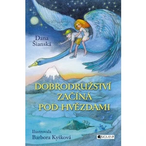 Dobrodružství začíná pod hvězdami - Dana Šianská