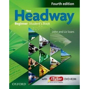 New Headway Fourth Edition Beginner Student's Book - John and Liz Soars