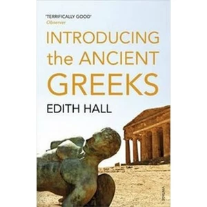 Introducing Ancient Greeks - Edith Hall