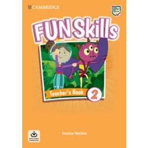 Fun Skills 2 Teacher´s Book with Audio Download - Watkin Montse