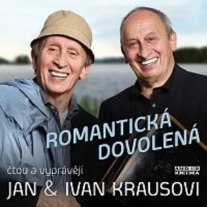 Romantická dovolená - Ivan Kraus, Jan Kraus - audiokniha