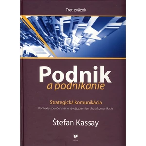 Podnik a podnikanie 3.zväzok - Kassay Štefan