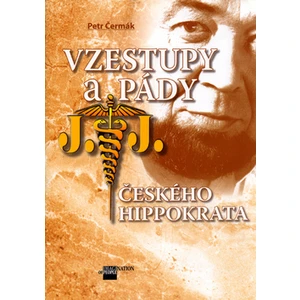 Vzestupy a pády českého Hippokrata - Čermák Petr