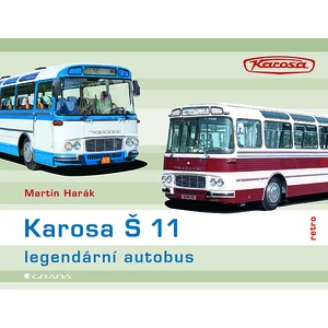 Karosa Š 11 - legendární autobus, Harák Martin