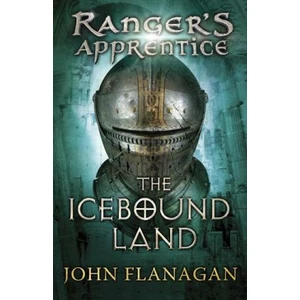 Ranger´s Apprentice 3: The Icebound Land - John Flanagan