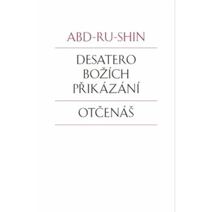 Desatero Božích přikázání, Otčenáš - Abd-ru-shin