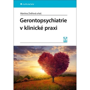 Gerontopsychiatrie v klinické praxi, Zvěřová Martina