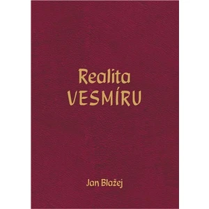 Realita VESMÍRU - Jan Blažej