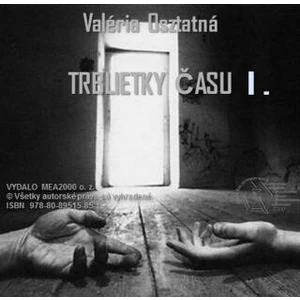 Trblietky času 1 - Osztatná Valéria [E-kniha]