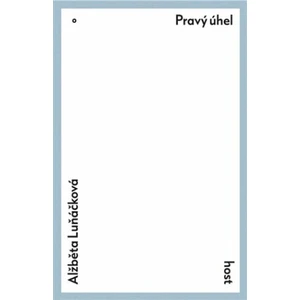 Pravý úhel - Alžběta Luňáčková