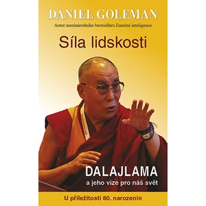 Síla lidskosti, Dalajlama a jeho vize pro náš svět, Goleman Daniel