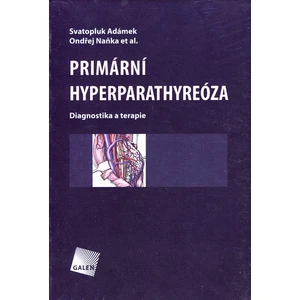 PRIMÁRNÍ HYPERPARATHYREÓZA Diagnostika a terapie