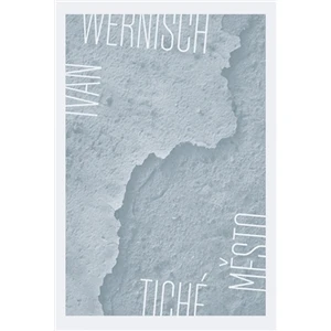 Tiché město - Wernisch Ivan [E-kniha]