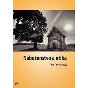 Náboženstvo a etika - Orbanová Eva