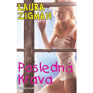 Posledná krava - Zigman Laura