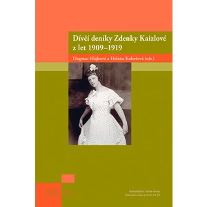 Dívčí deníky Zdenky Kaizlové z let 1909 - 1919