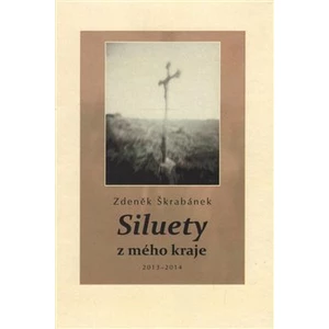 Siluety z mého kraje -- (2013-2014) - Škrabánek Zdeněk