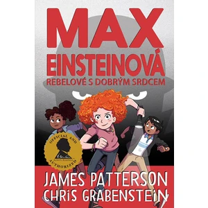 Rebelové s dobrým srdcem - James Patterson, Chris Grabenstein