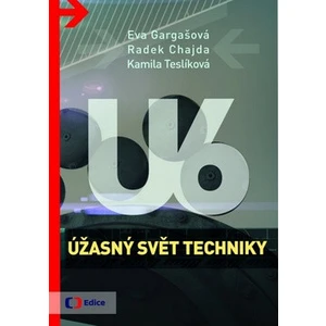 Úžasný svět techniky U6 - Radek Chajda, Kamila Teslíková