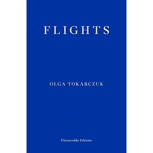 Flights - Olga Tokarczuková