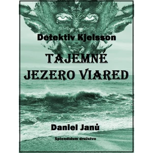 Tajemné jezero Viared - Daniel Janů - e-kniha