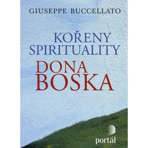 Kořeny spirituality Dona Boska - Giuseppe Buccellato