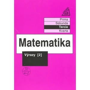 Matematika Výrazy 2 -- Pro nižší třídy víceletých gymnazií