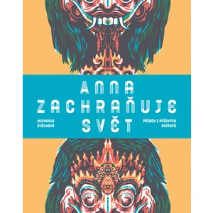 Anna zachraňuje svět - Michaela Štěchová