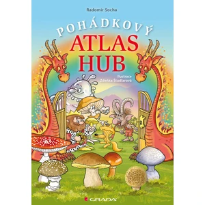 Pohádkový atlas hub - Študlarová Zdeňka, Socha Radomír [E-kniha]
