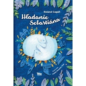 Hľadanie Sebastiána - Roland Cagáň