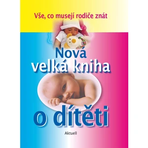 Nová velká kniha o dítěti