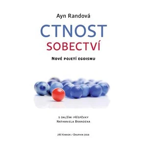 Ctnost sobectví - Ayn Randová