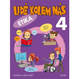 Lidé kolem nás 4 Etika -- Aplikovaná etika pro 4. ročník