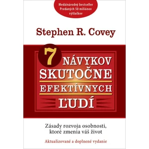 7 návykov skutočne efektívnych ľudí - Stephen R. Covey