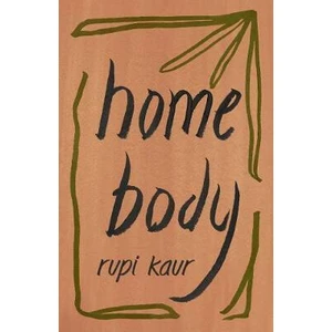 Home Body - Rupi Kaur