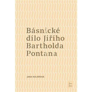 Básnické dílo Jiřího Bartholda Pontana - Jana Kolářová