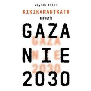 Gazanie 2030 - Zbyněk Fišer