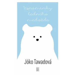 Vzpomínky ledního medvěda - Jóko Tawadová