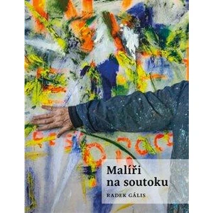Malíři na soutoku - Radek Gális