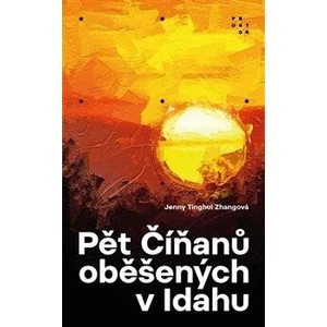 Pět Číňanů oběšených v Idahu - Jenny Tinghui Zhangová