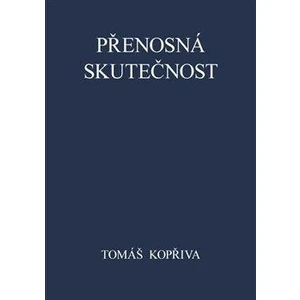 Přenosná skutečnost - Kopřiva Tomáš