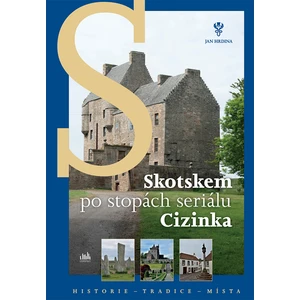 Skotskem po stopách seriálu Cizinka, Hrdina Jan