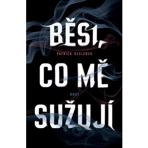 Běsi, co mě sužují - Patrick Declerck