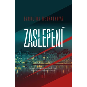 Zaslepení - Carolina Neurathová