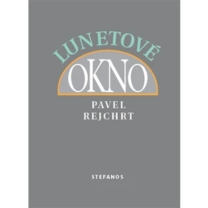 Lunetové okno - Pavel Rejchrt