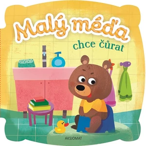 Malý méďa chce čůrat - Bator Agnieszka, Nawrocka Ewa