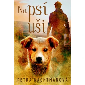 Na psí uši - Petra Nachtmanová