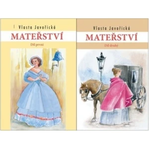 Mateřství I. a II. díl - Vlasta Javořická