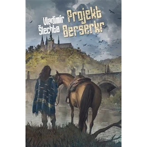 Projekt Berserkr - Vladimír Šlechta