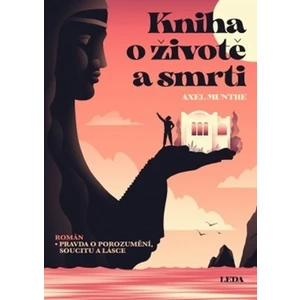 Kniha o životě a smrti - Axel Munthe